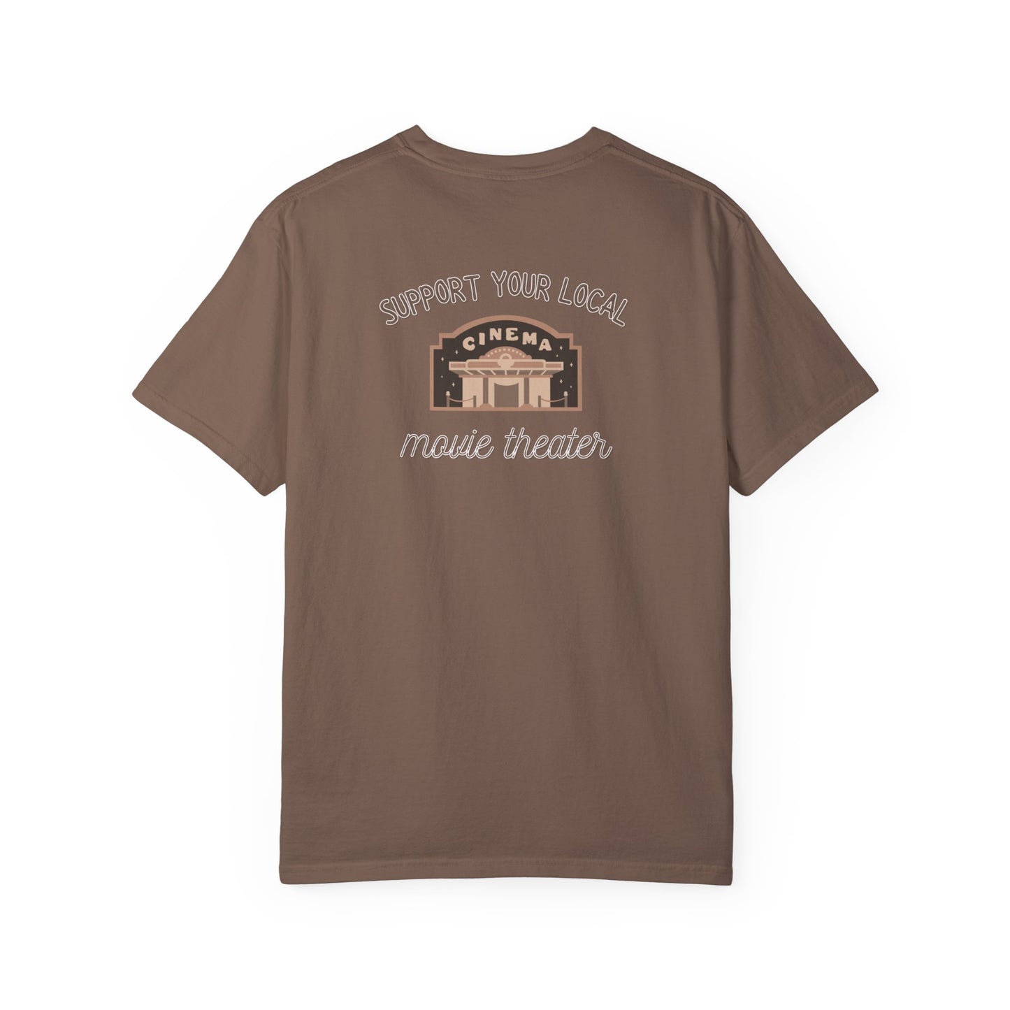 Support Your Local Movie Theater T-Shirt FRONT & BACK