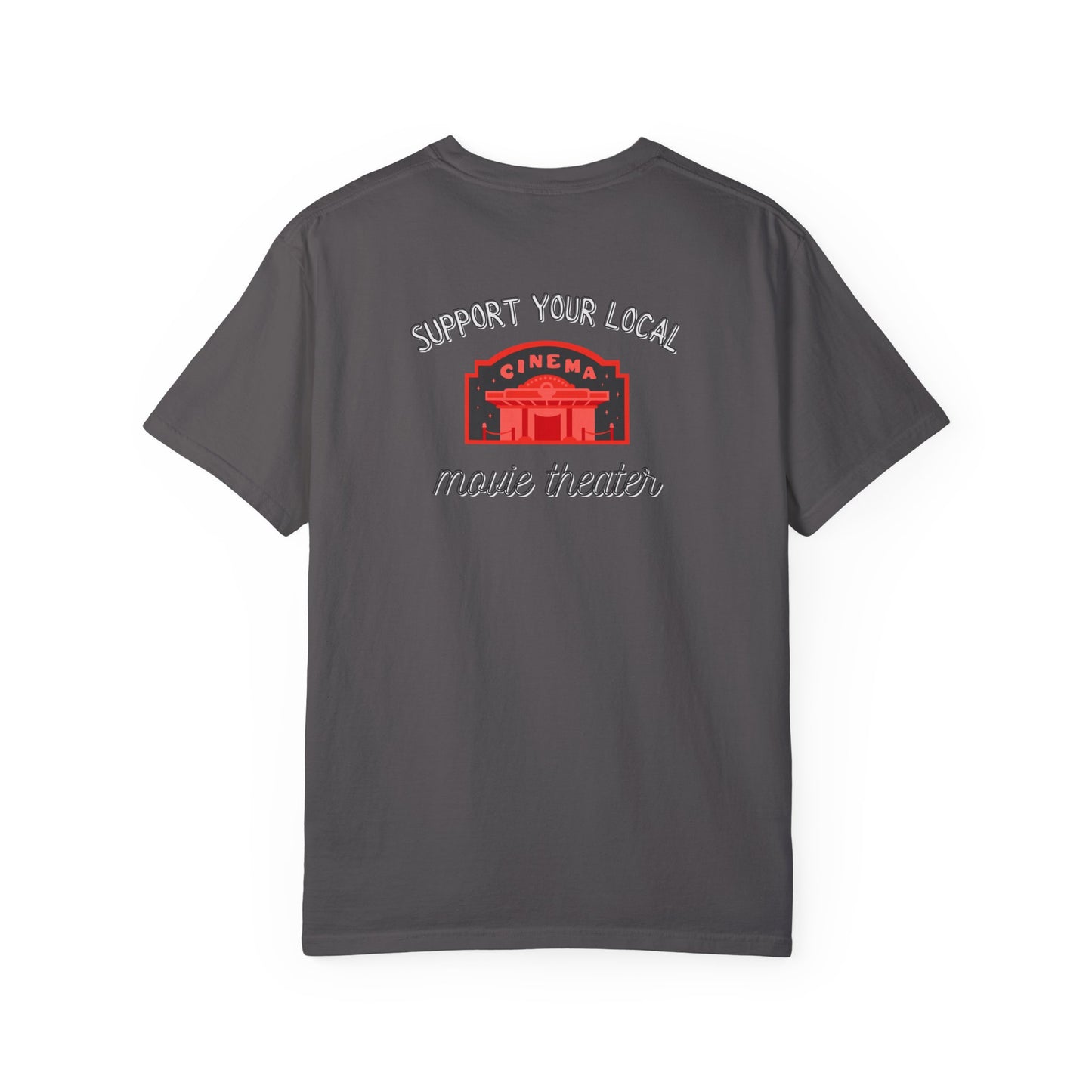 Support Your Local Movie Theater T-Shirt FRONT & BACK