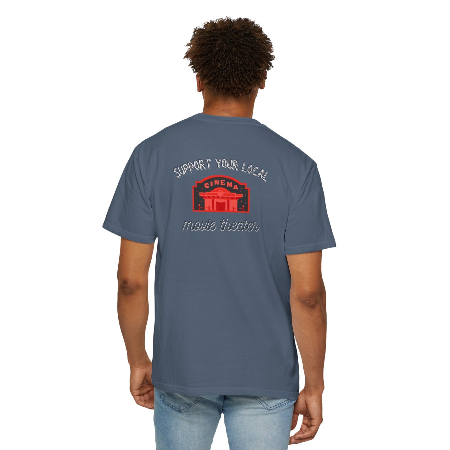 Support Your Local Movie Theater T-Shirt FRONT & BACK