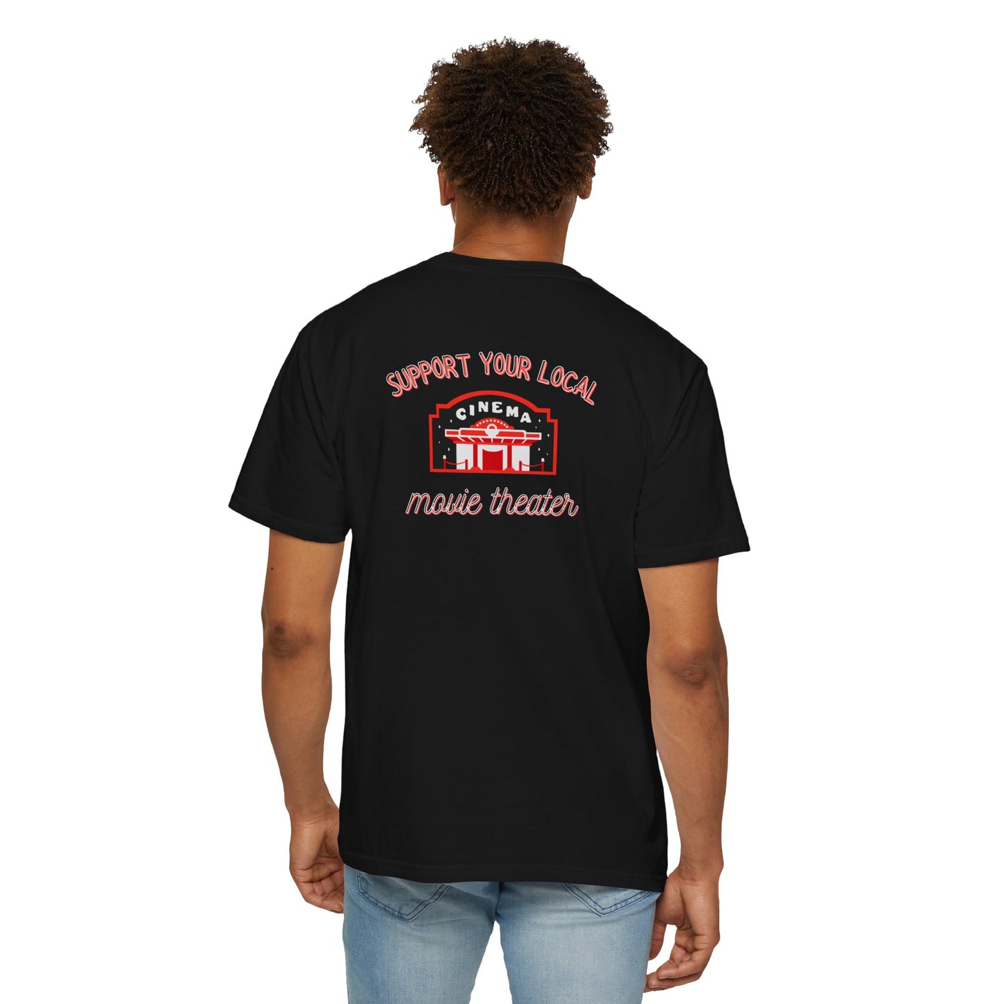 Support Your Local Movie Theater T-Shirt FRONT & BACK