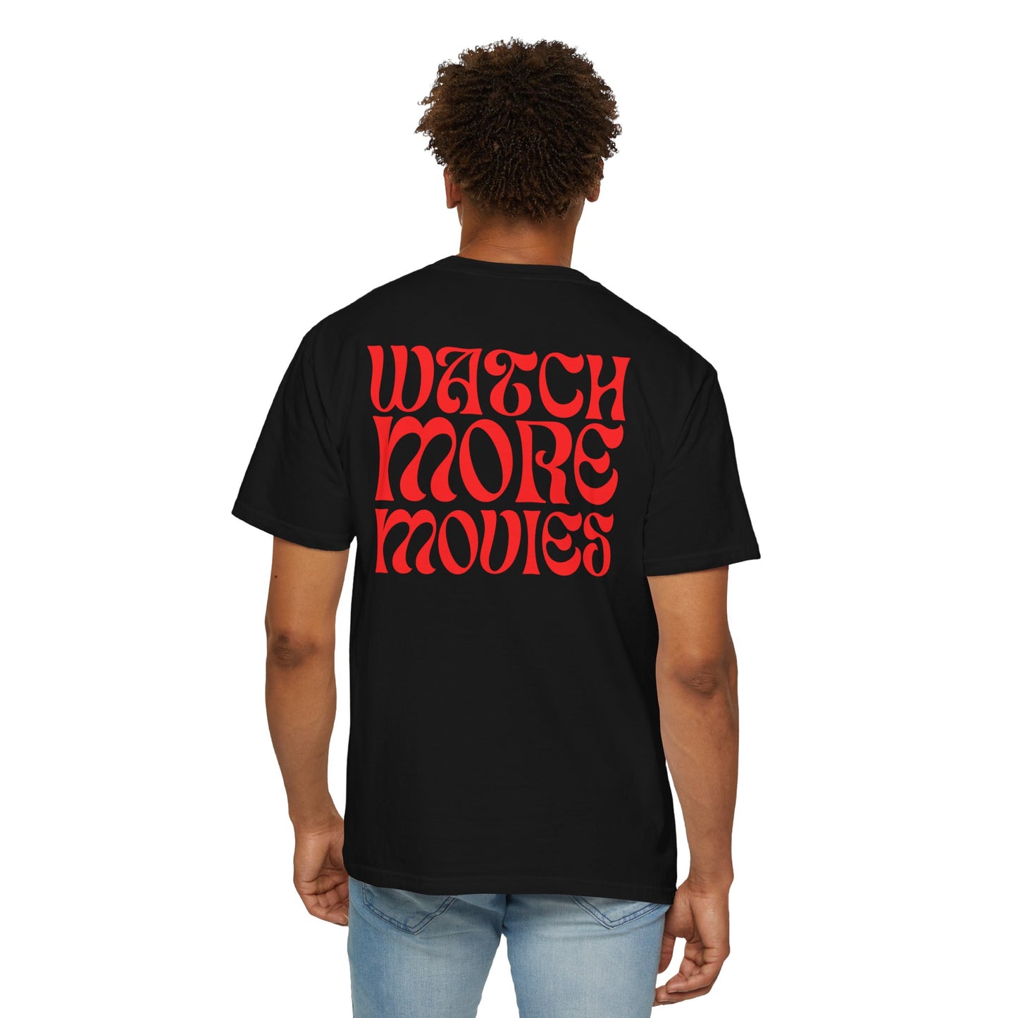 WATCH MORE MOVIES T-Shirt FRONT & BACK