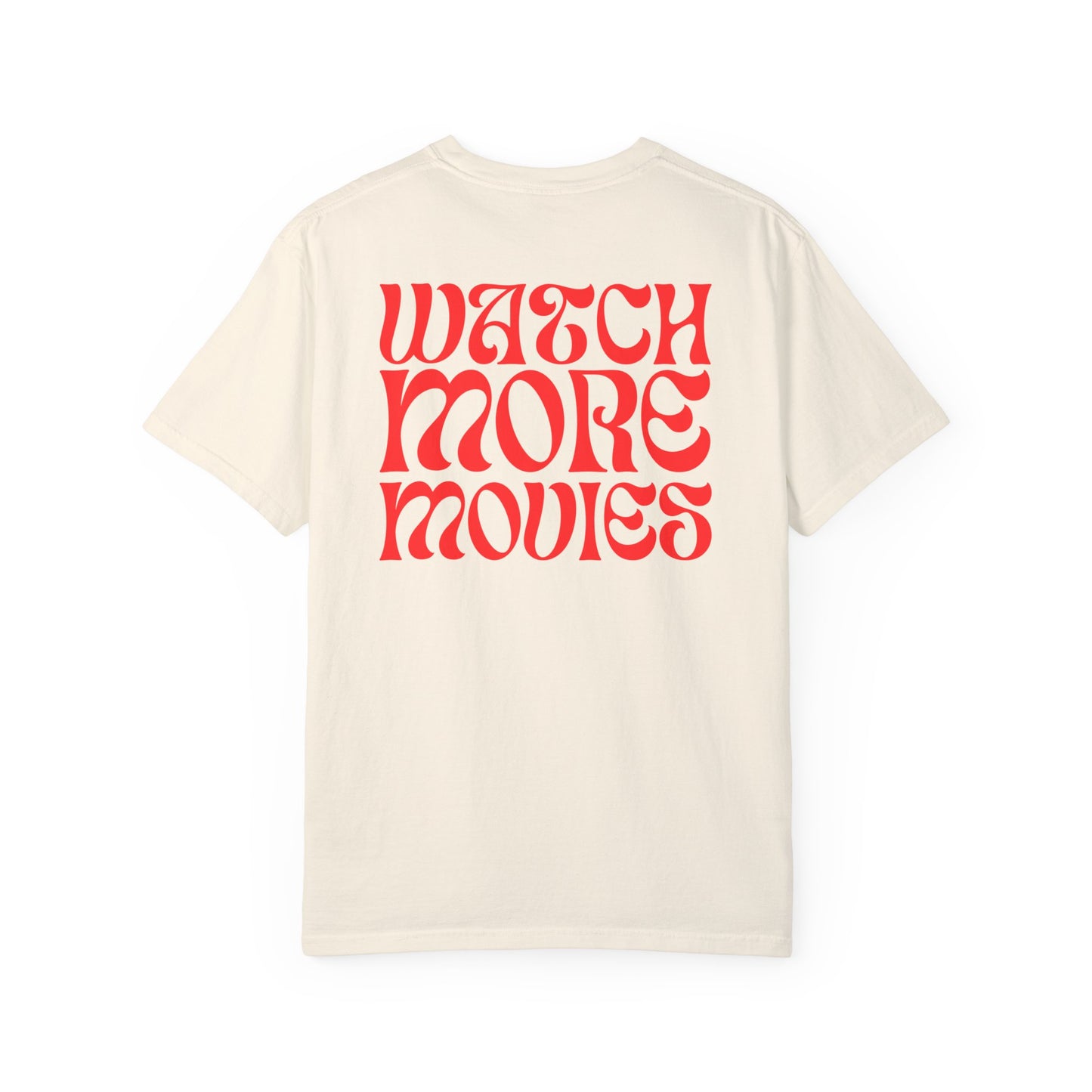 WATCH MORE MOVIES T-Shirt FRONT & BACK