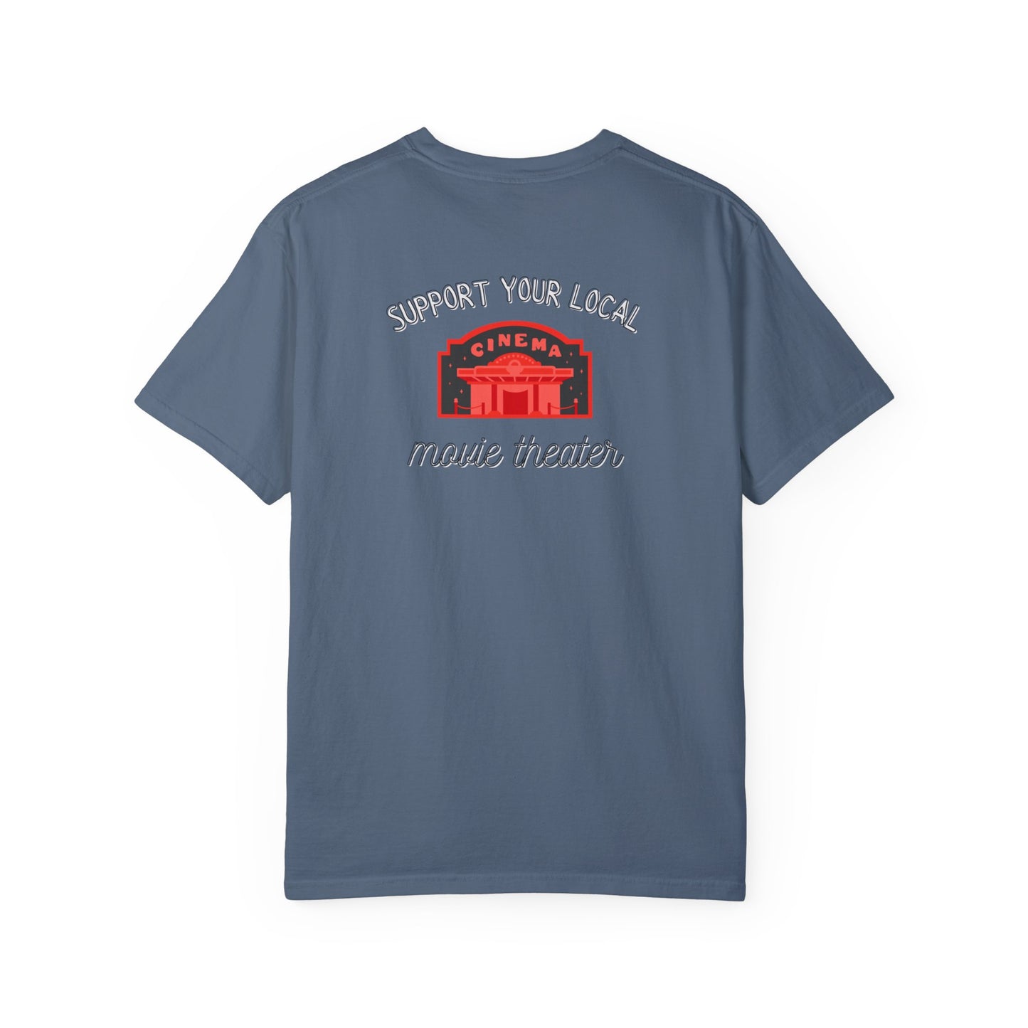 Support Your Local Movie Theater T-Shirt FRONT & BACK