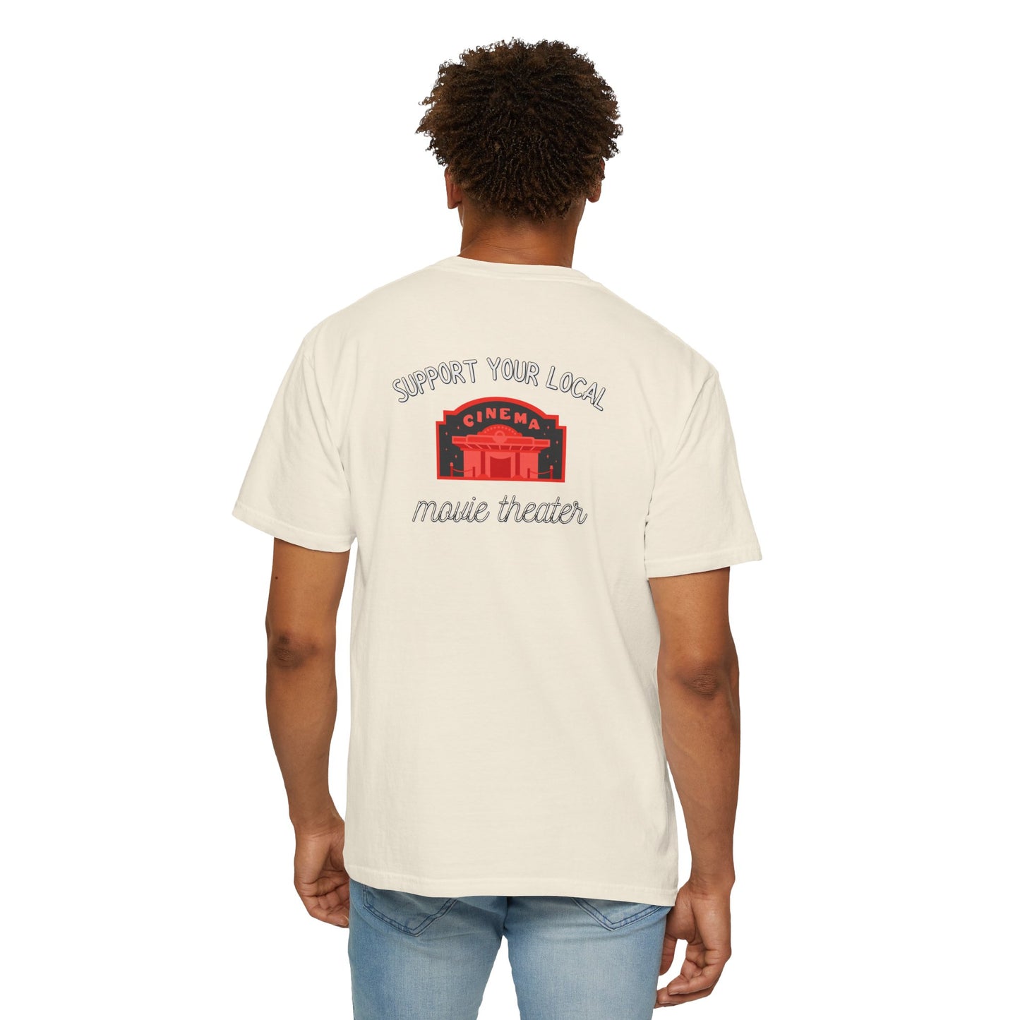 Support Your Local Movie Theater T-Shirt FRONT & BACK