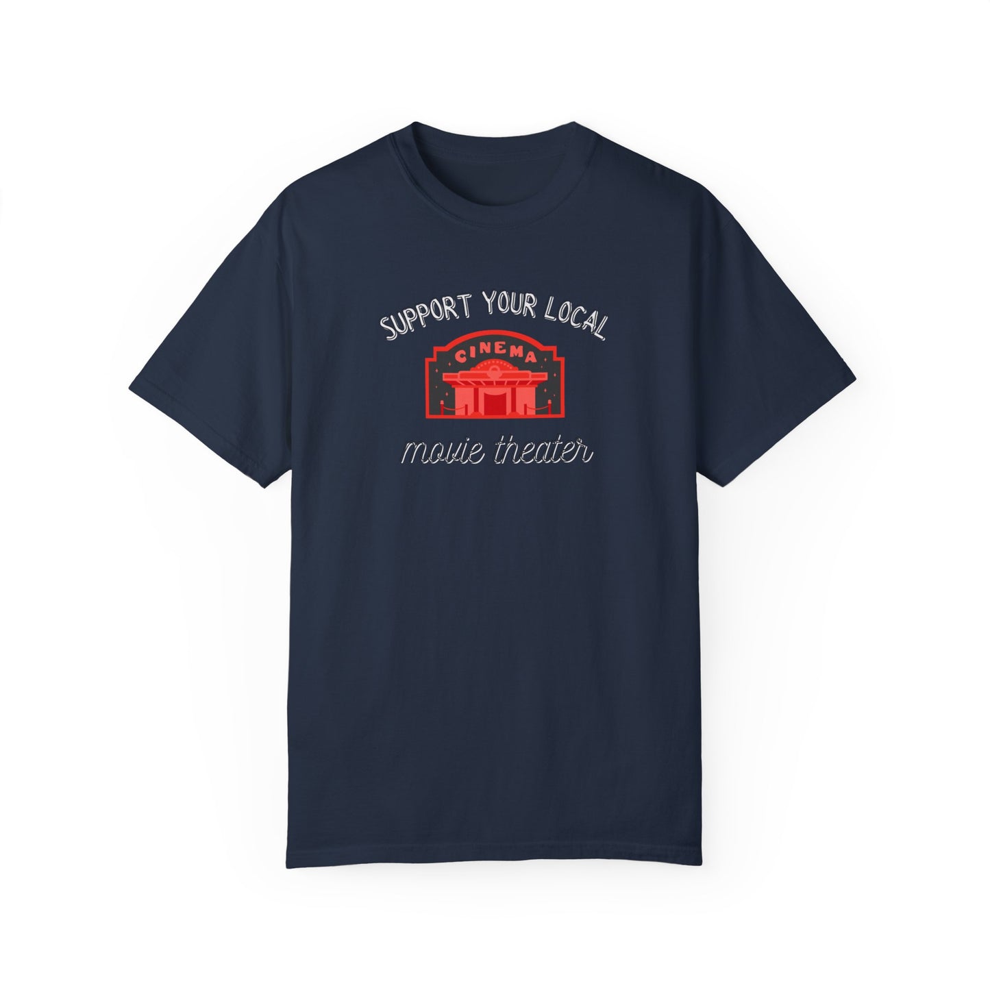 Support Your Local Movie Theater T-Shirt