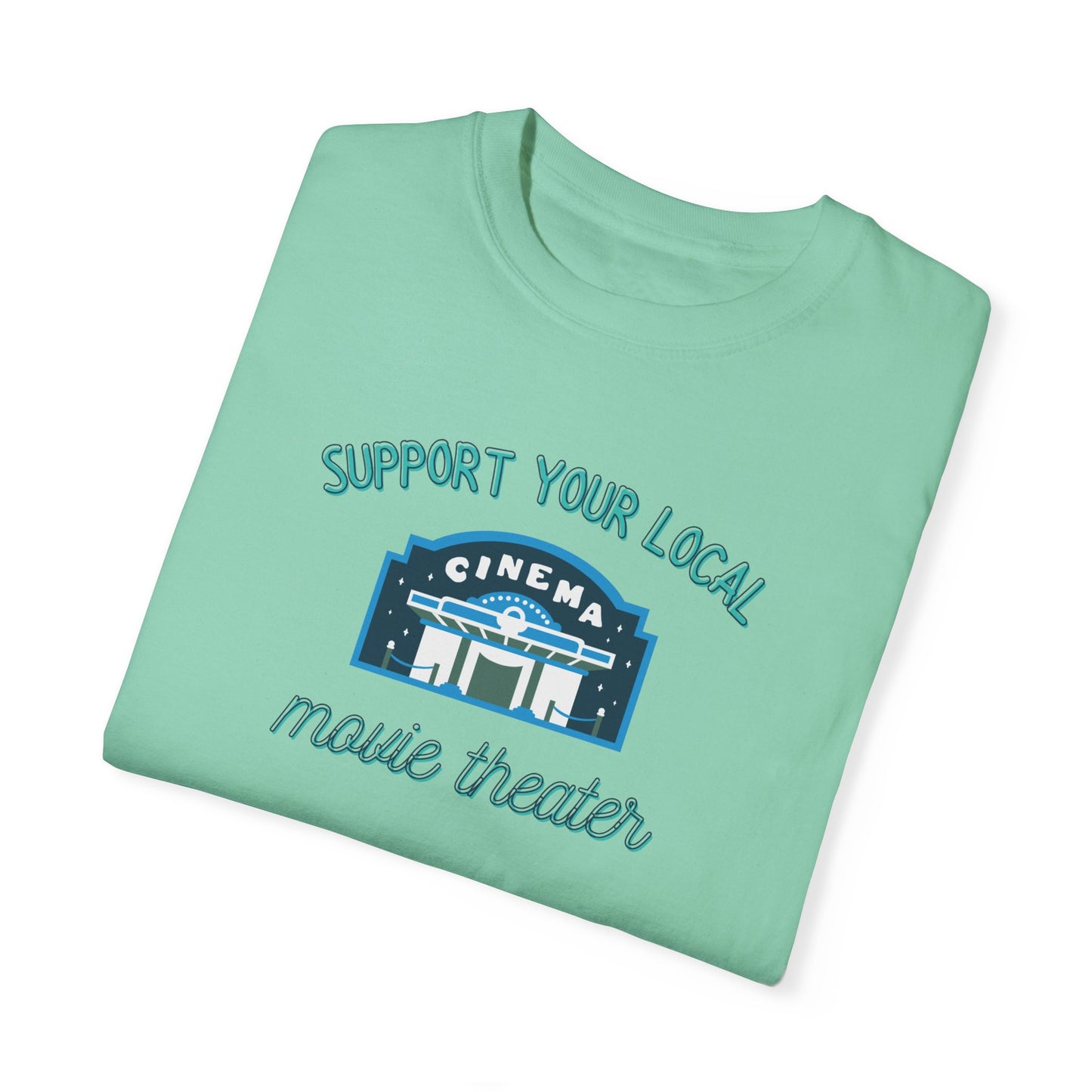 Support Your Local Movie Theater T-Shirt