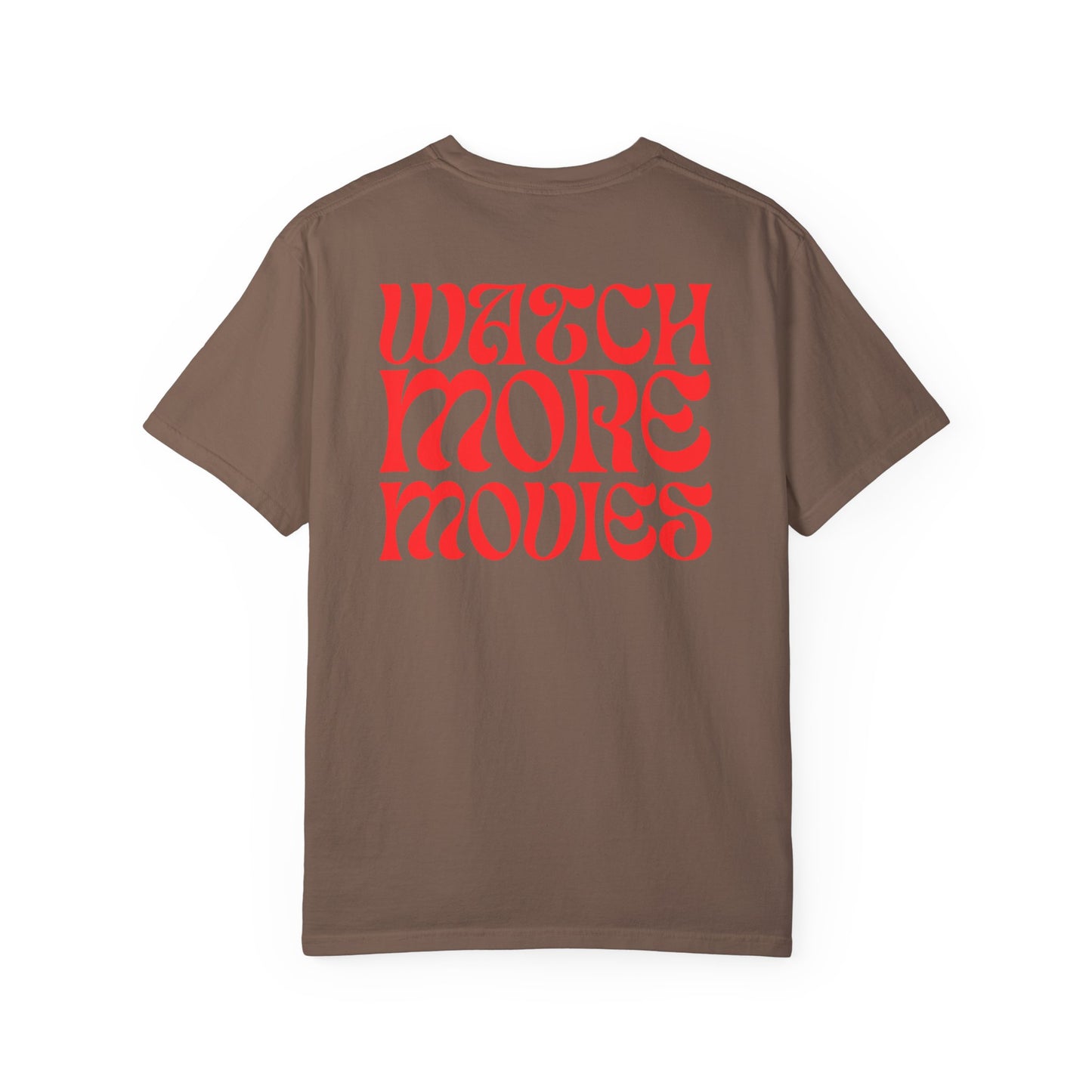 WATCH MORE MOVIES T-Shirt FRONT & BACK