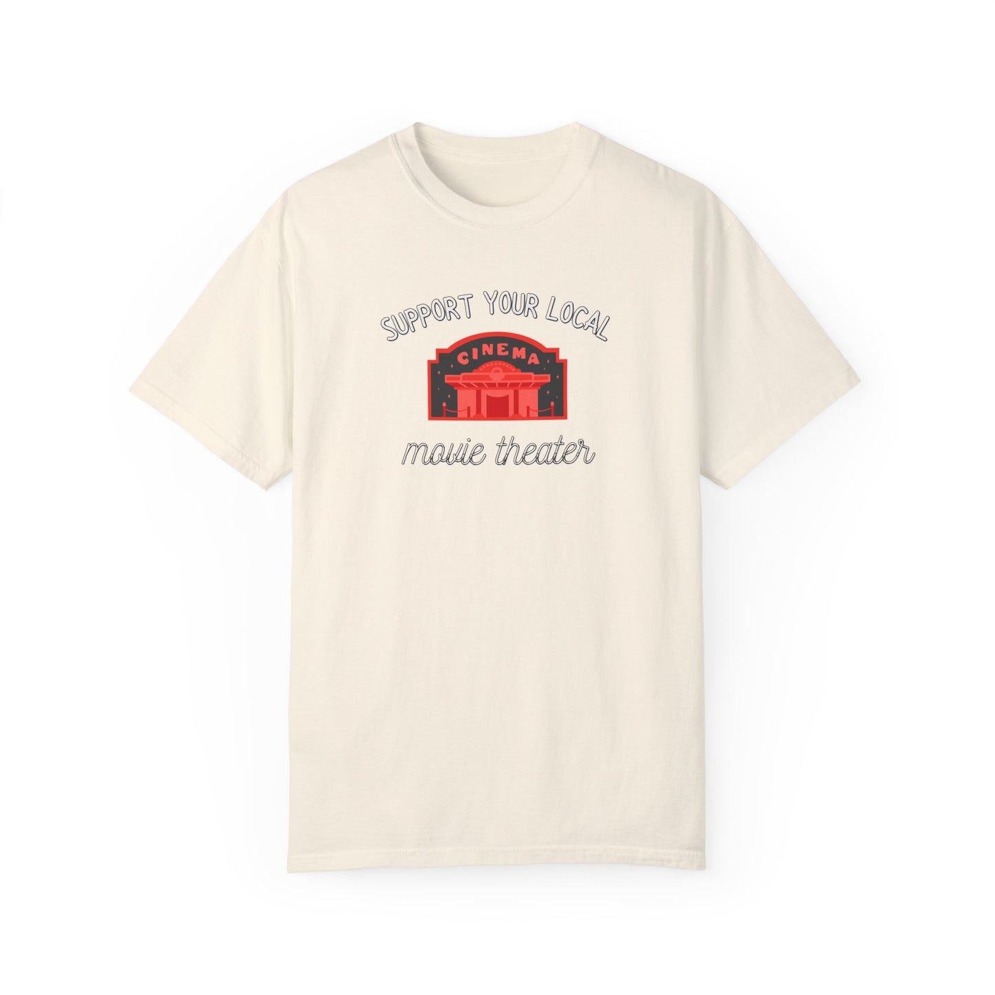 Support Your Local Movie Theater T-Shirt