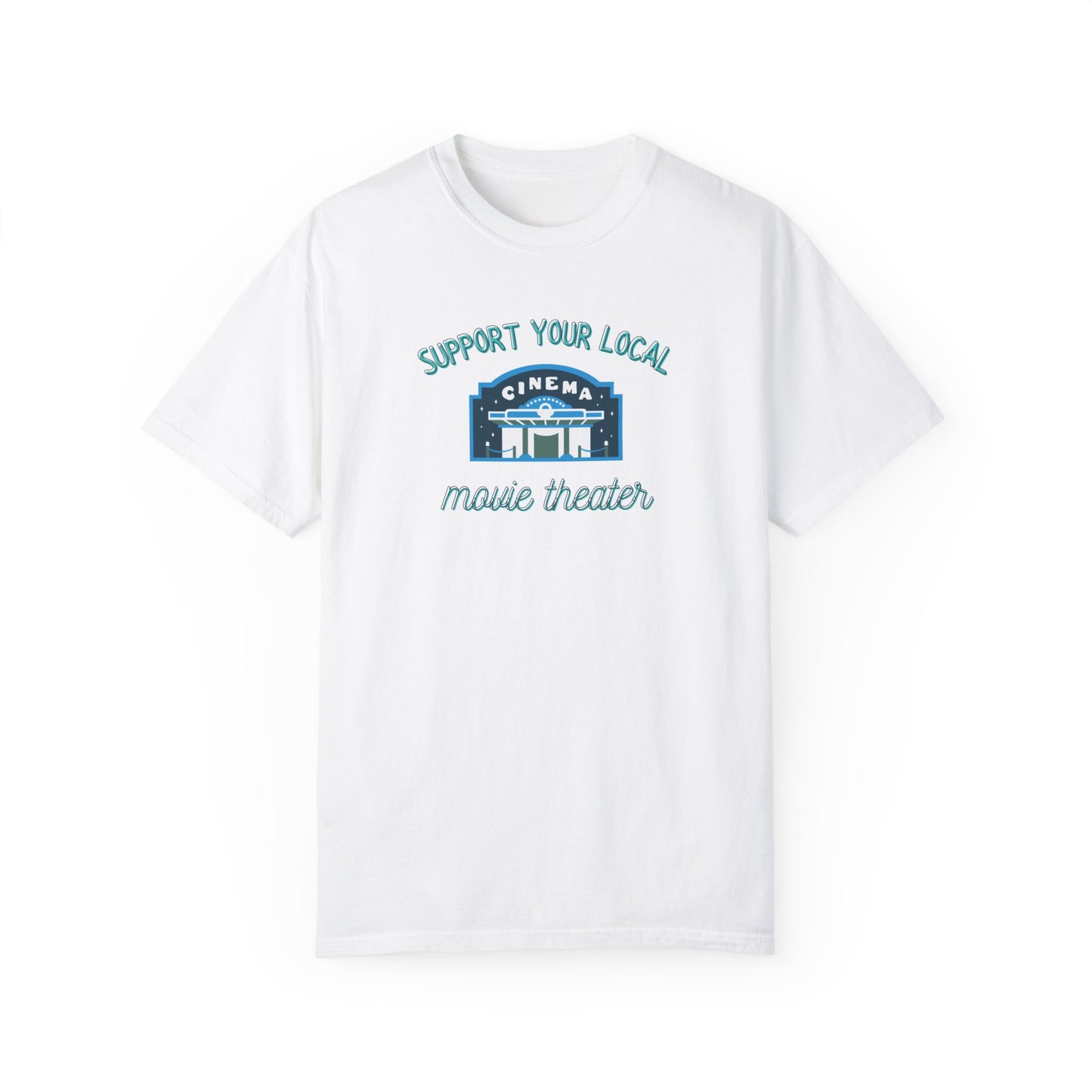 Support Your Local Movie Theater T-Shirt