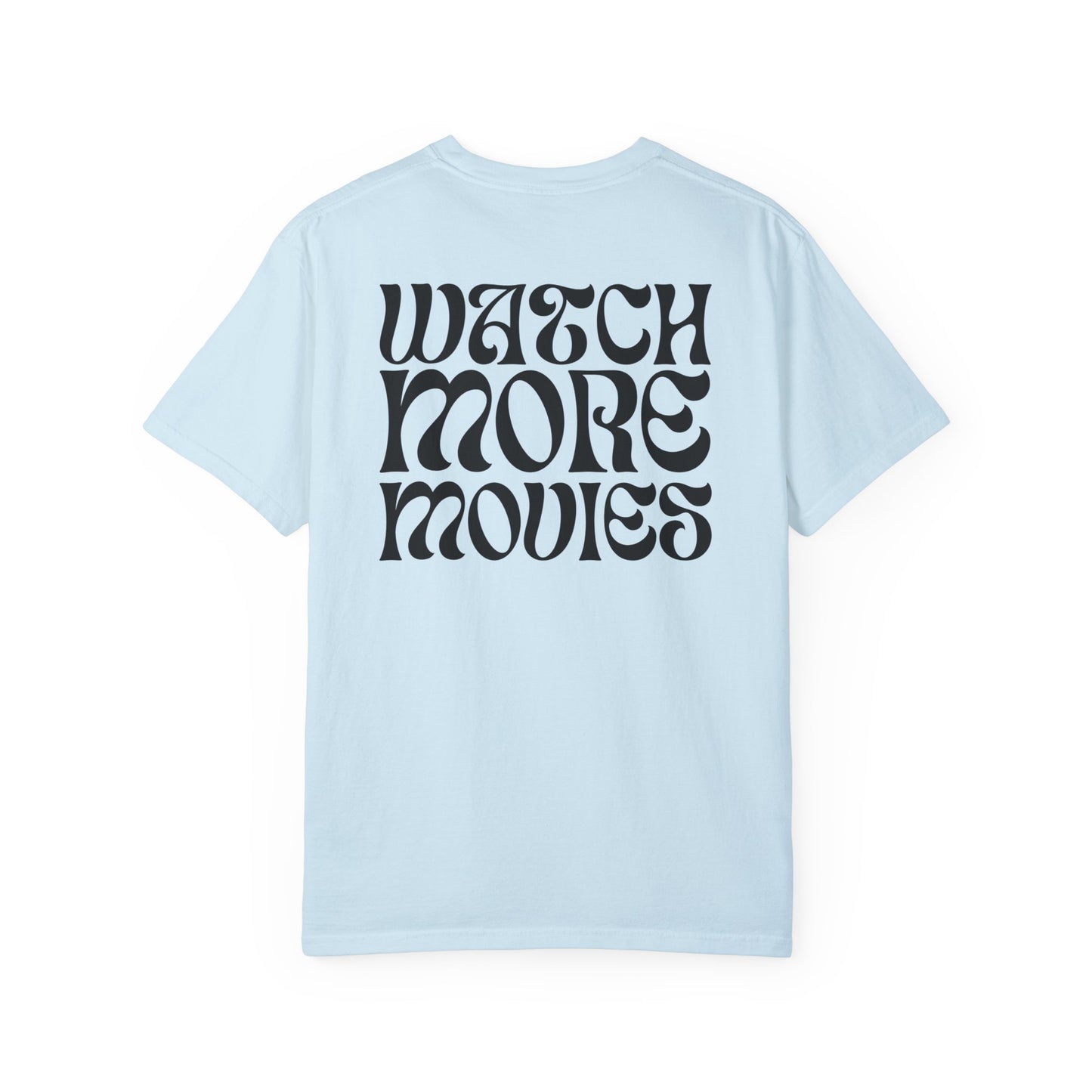 WATCH MORE MOVIES T-Shirt FRONT & BACK