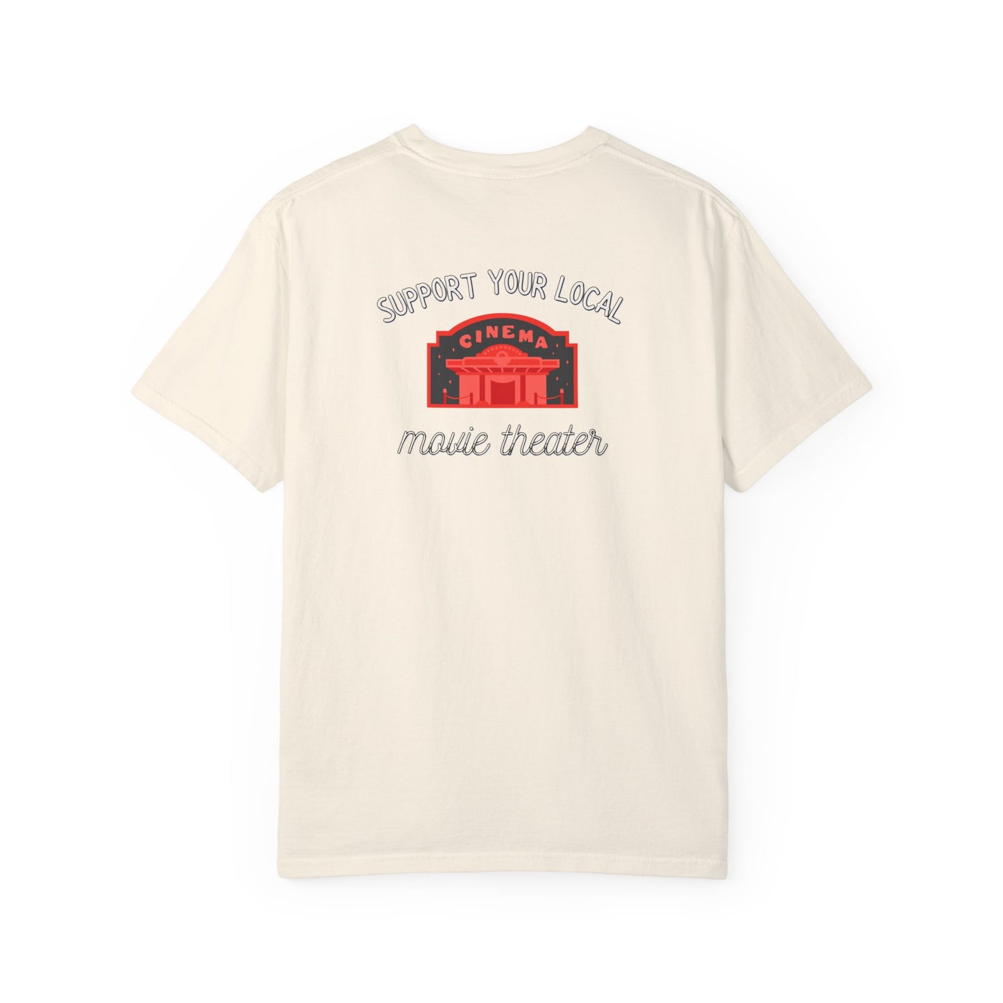 Support Your Local Movie Theater T-Shirt FRONT & BACK