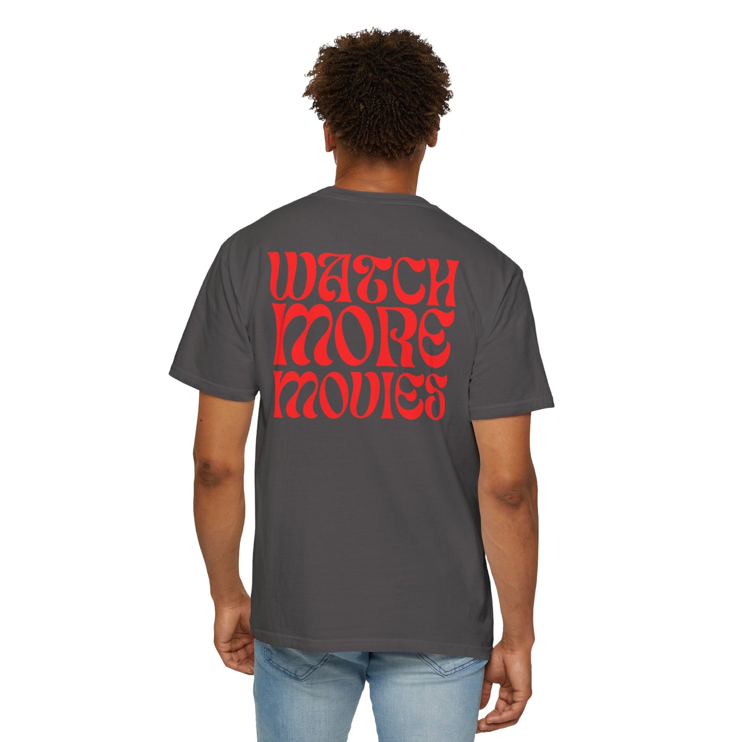 WATCH MORE MOVIES T-Shirt FRONT & BACK