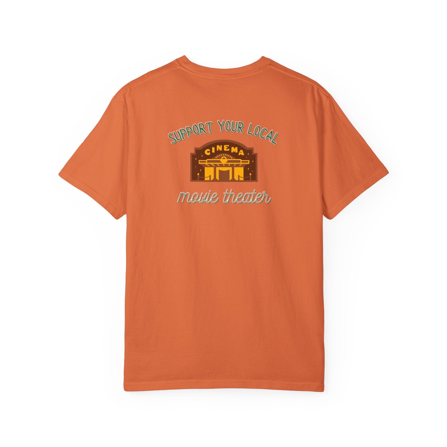 Support Your Local Movie Theater T-Shirt FRONT & BACK