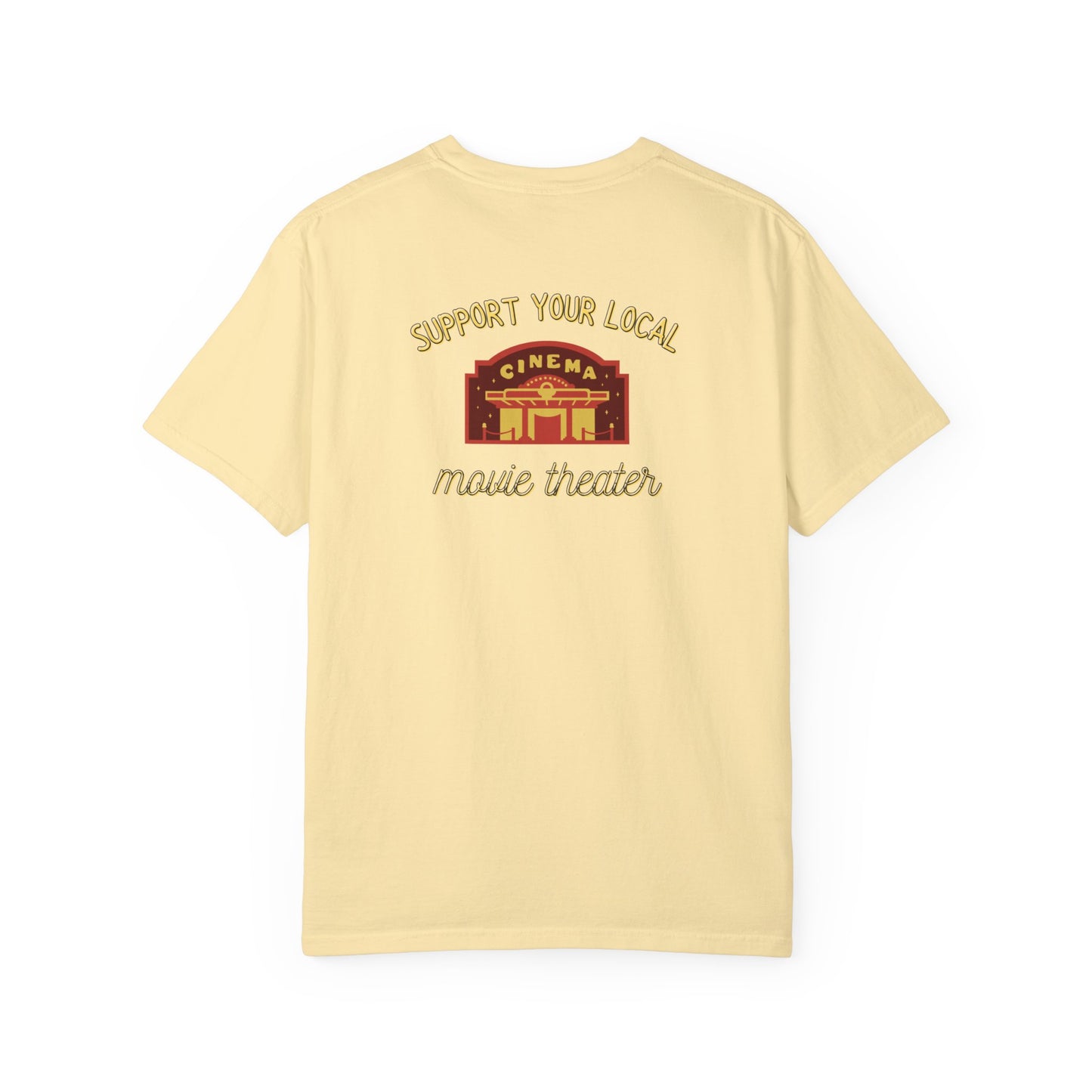 Support Your Local Movie Theater T-Shirt FRONT & BACK