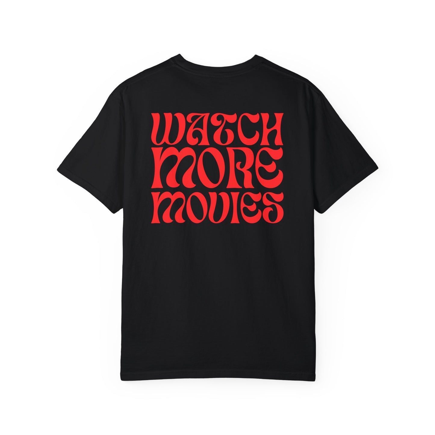 WATCH MORE MOVIES T-Shirt FRONT & BACK