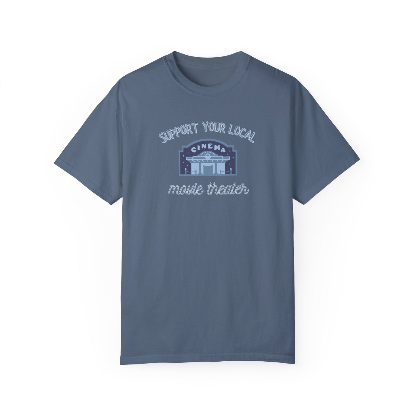 Support Your Local Movie Theater T-Shirt