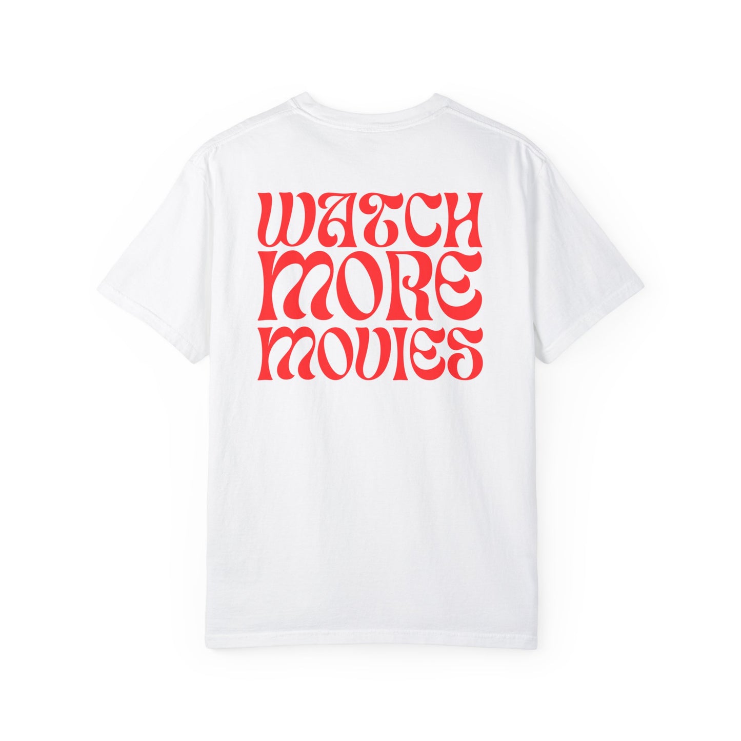 WATCH MORE MOVIES T-Shirt FRONT & BACK