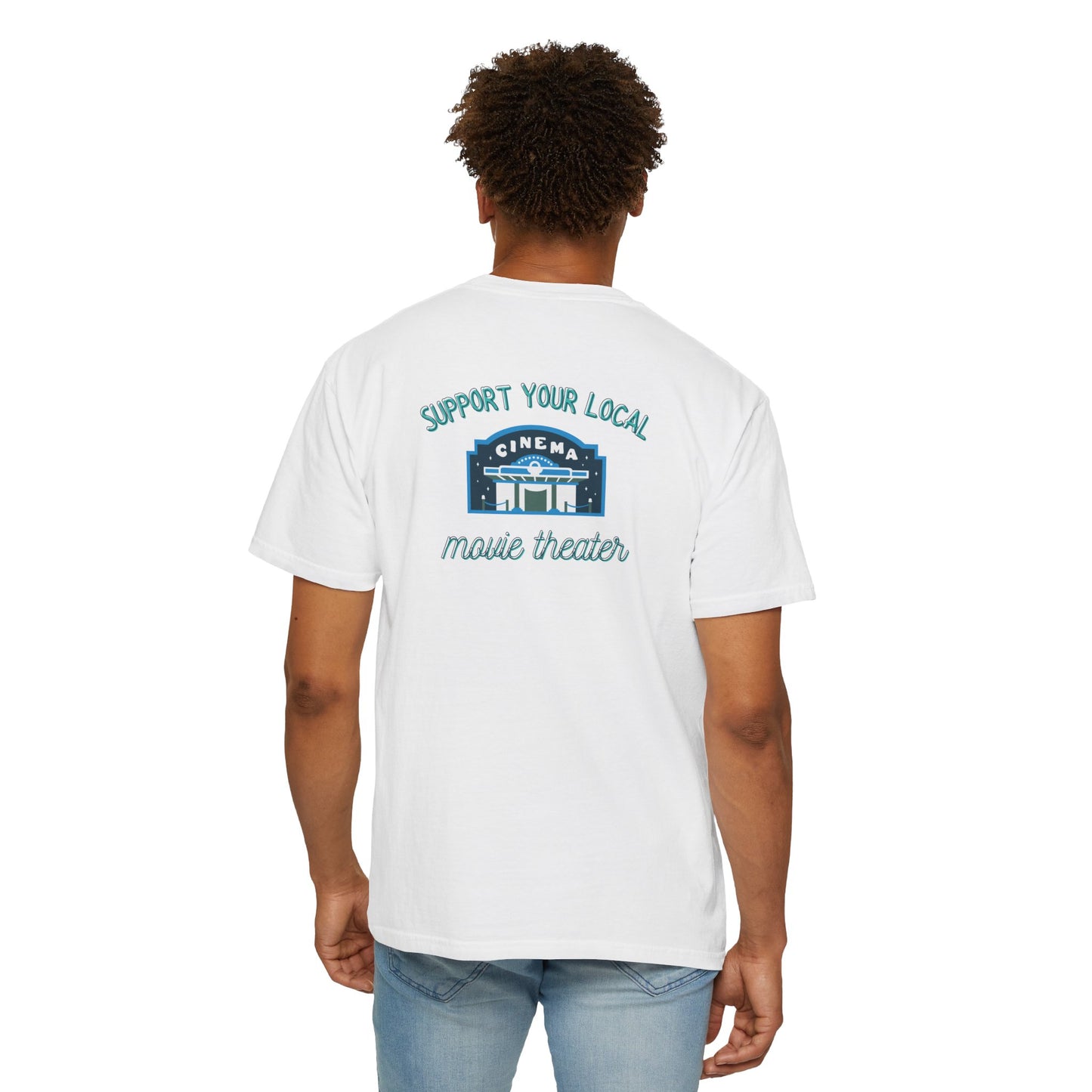 Support Your Local Movie Theater T-Shirt FRONT & BACK