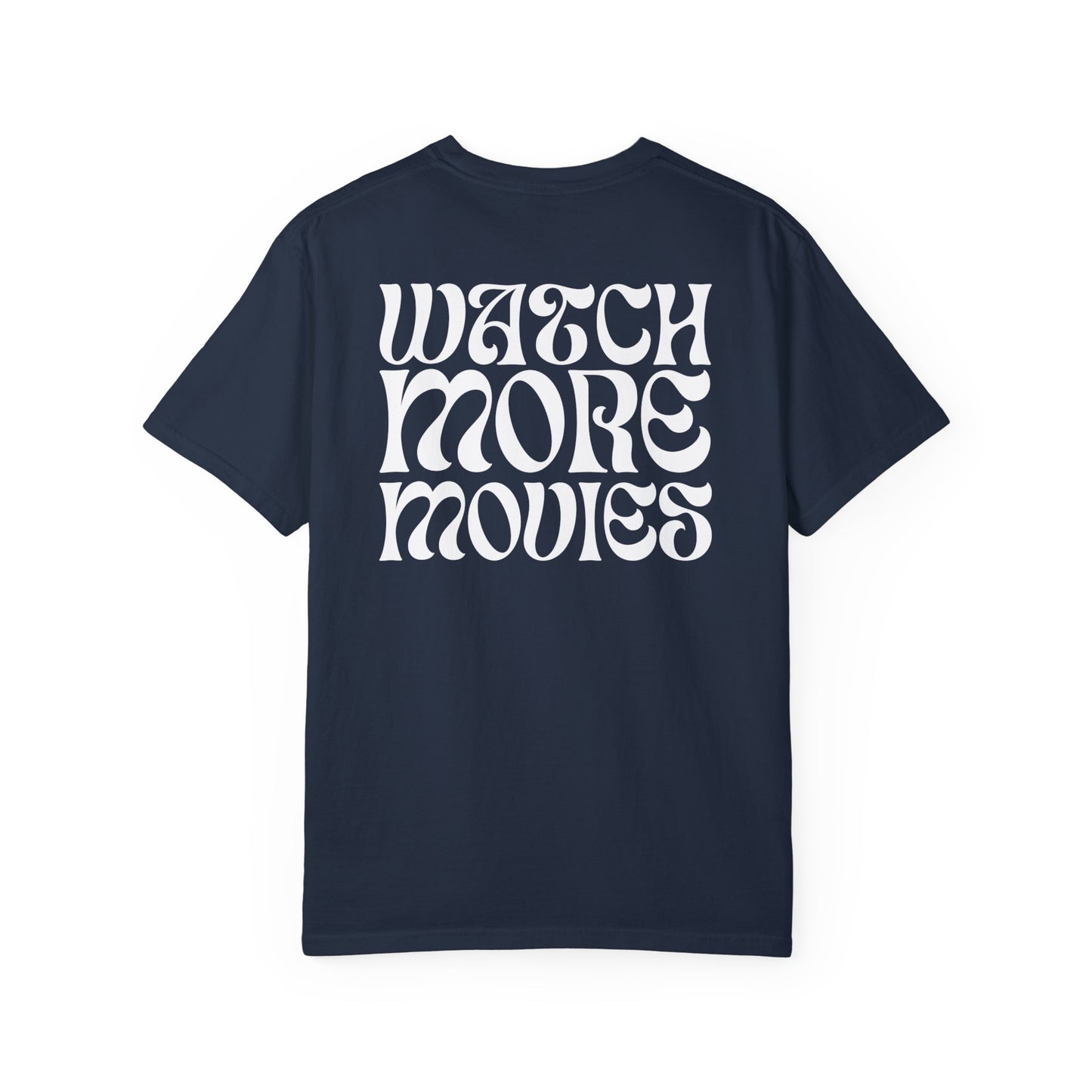 WATCH MORE MOVIES T-Shirt FRONT & BACK
