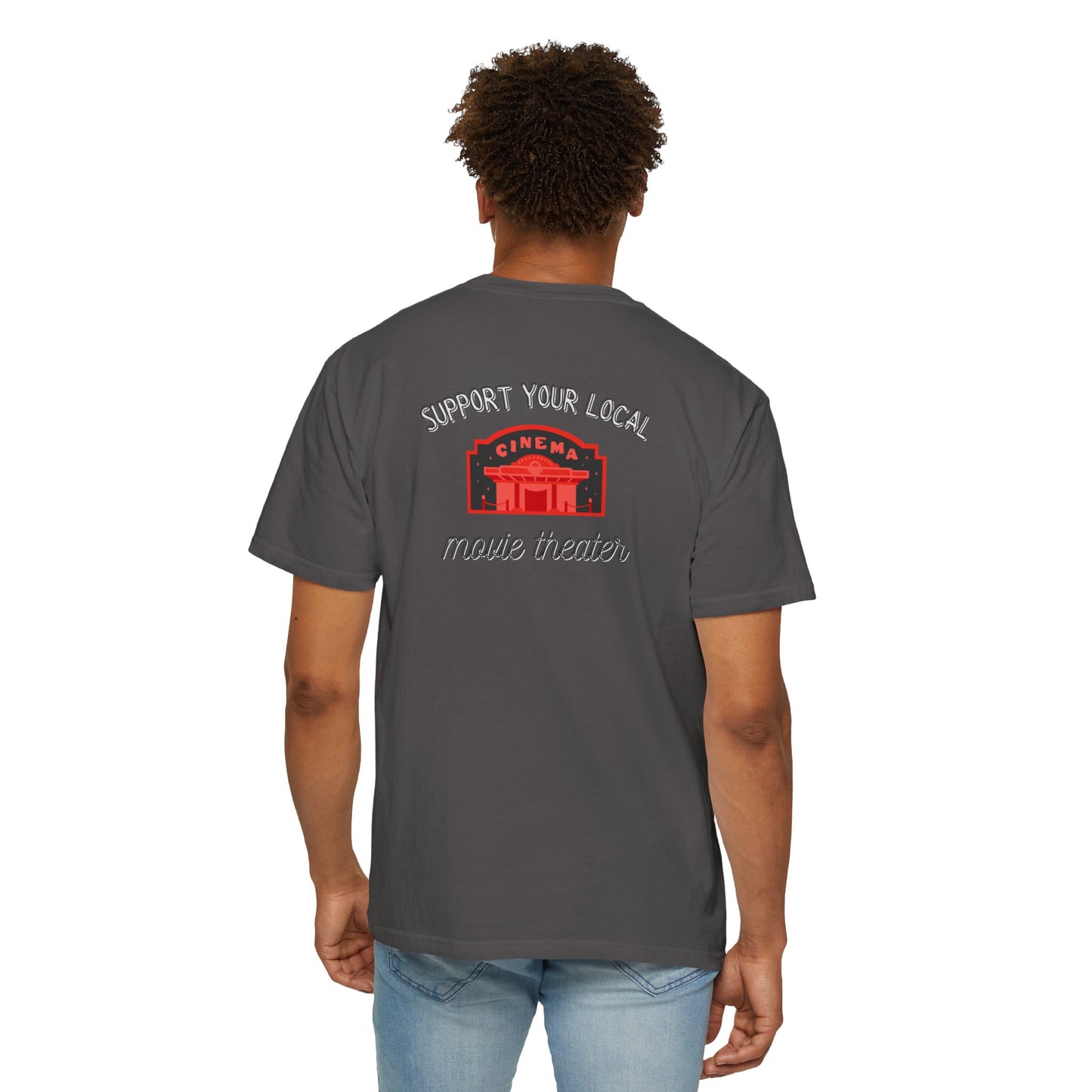 Support Your Local Movie Theater T-Shirt FRONT & BACK