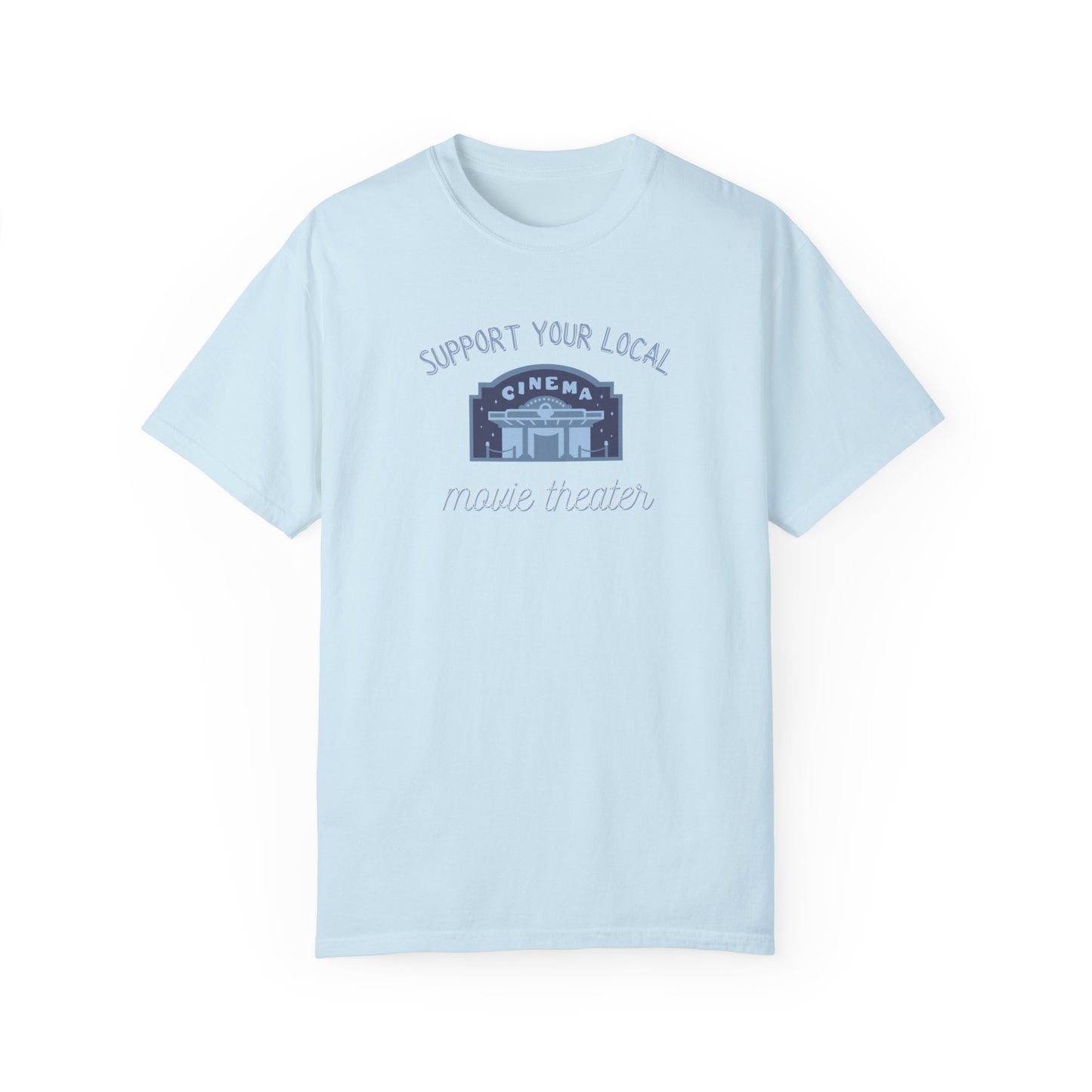 Support Your Local Movie Theater T-Shirt