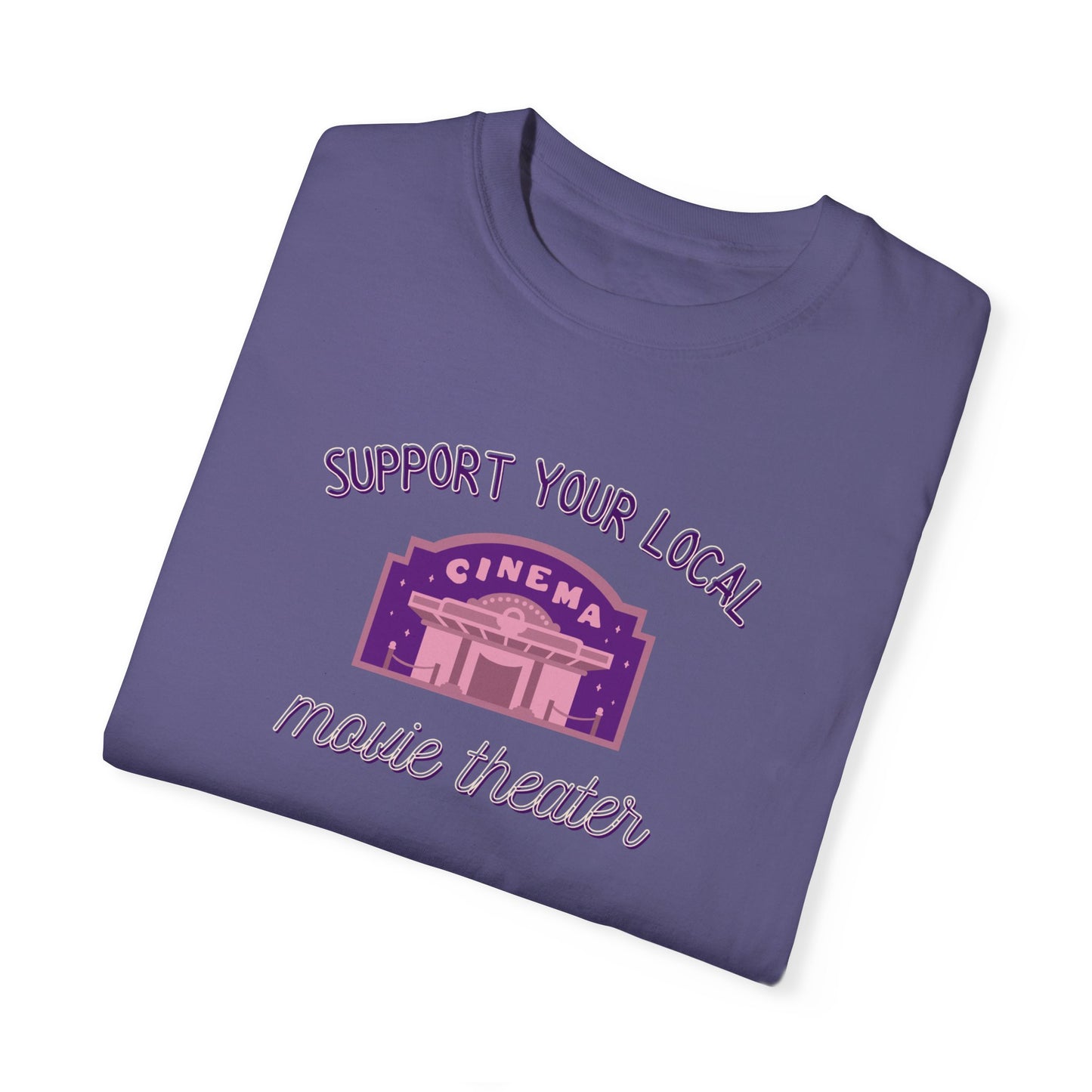 Support Your Local Movie Theater T-Shirt