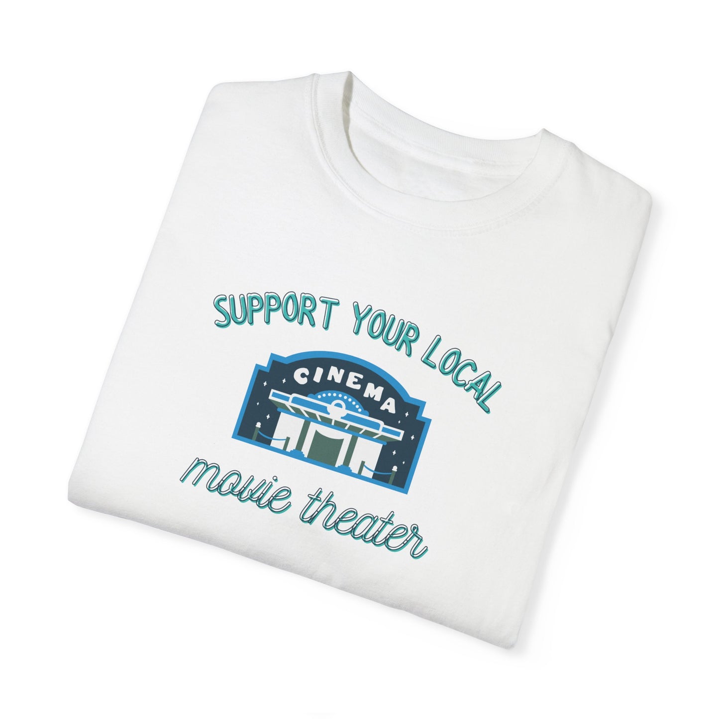 Support Your Local Movie Theater T-Shirt