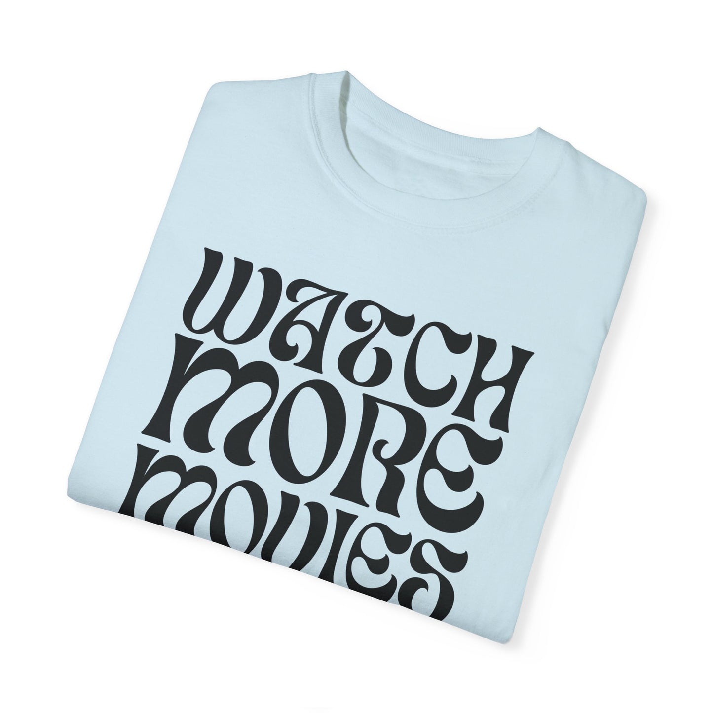 WATCH MORE MOVIES T-Shirt